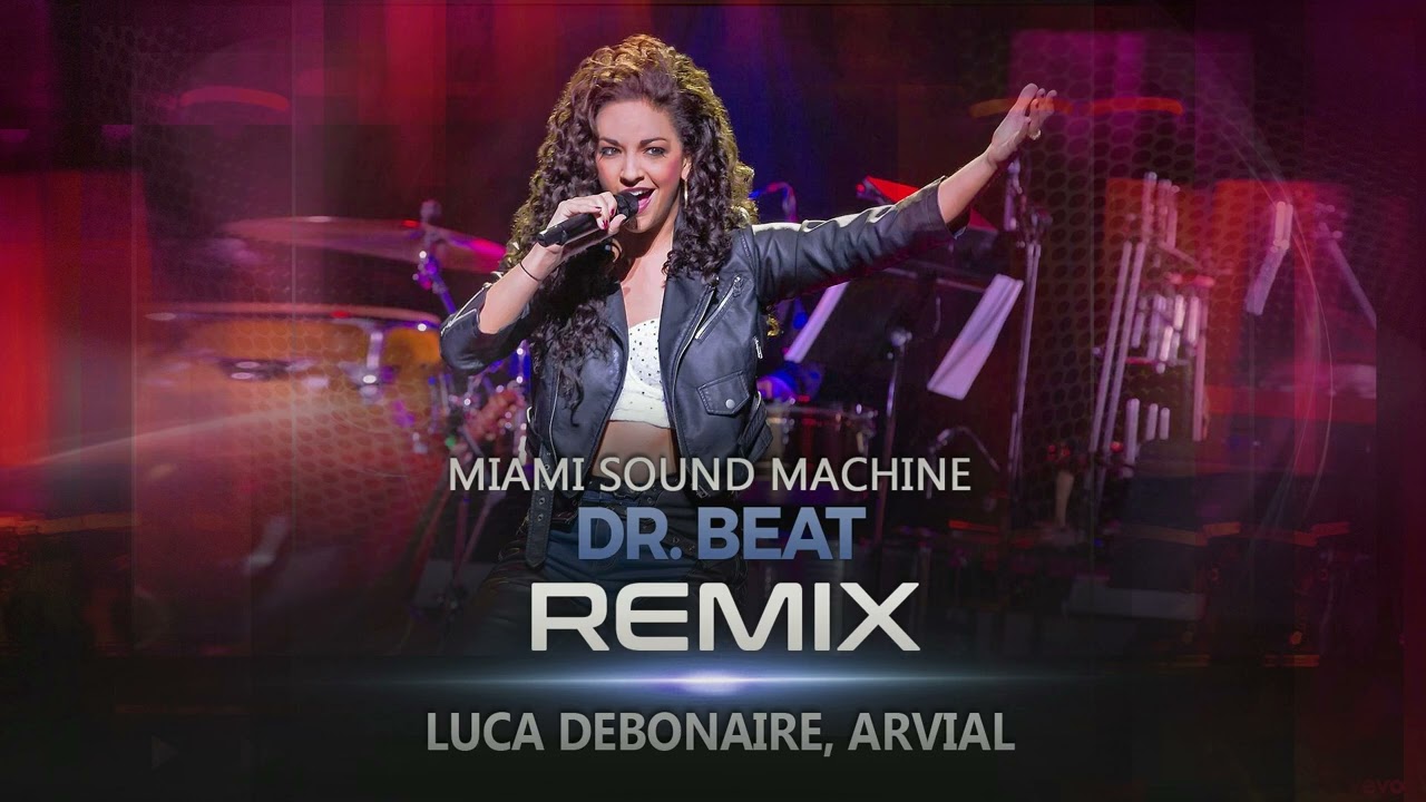 Miami Sound Machine - Dr. Beat (REMIX) - [Luca Debonaire, ARVIAL]