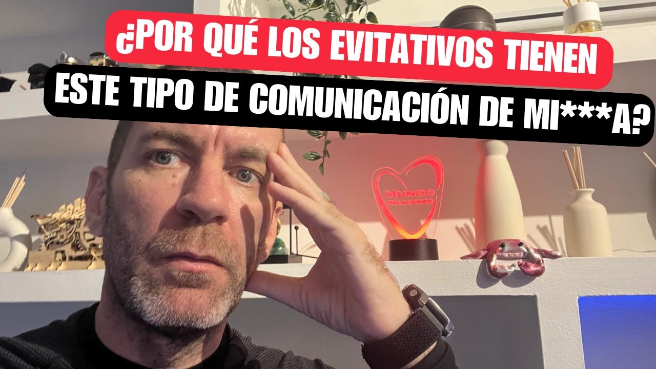 ¿Por qué las personas EVITATIVAS tienen una comunicación tan limitada?