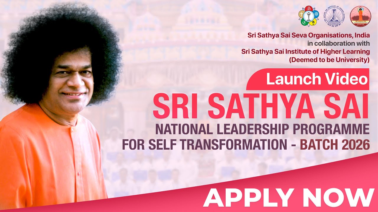 Launch Video of Sri Sathya Sai National Leadership Programme for Self Transformation - Batch 2026