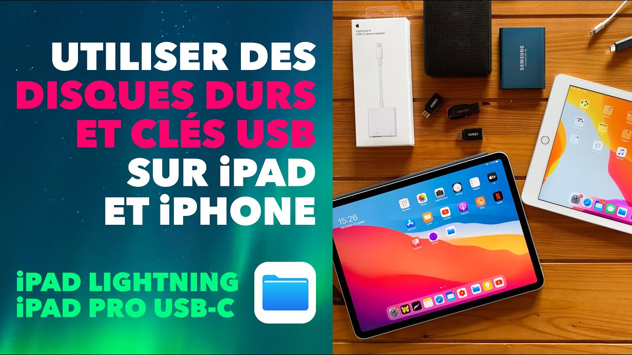 Utiliser un disque dur externe, clé USB, SSD : iPad Pro, iPad Air 4 et 5, iPad Lightning, iPhone