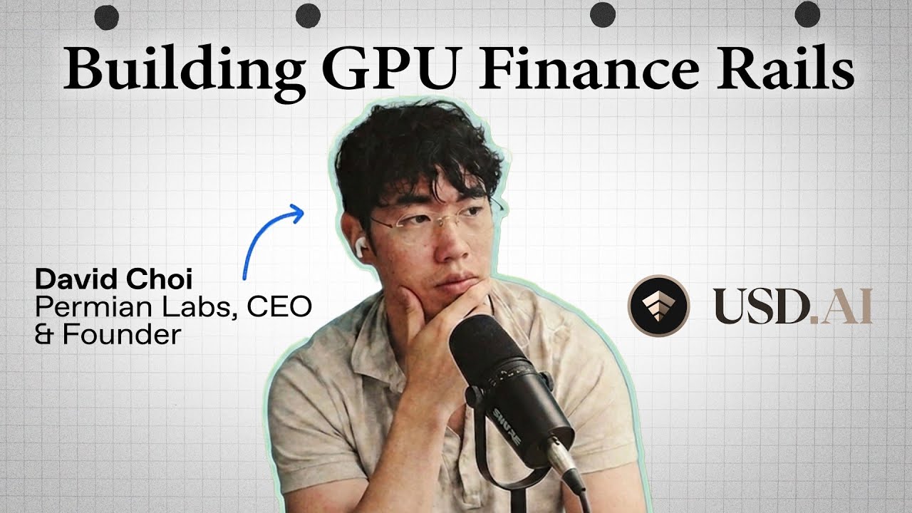 Building GPU Finance Rails | David Choi from USD.AI