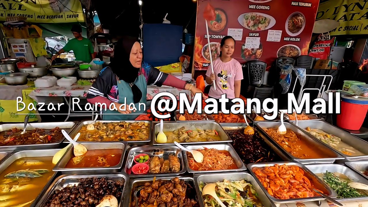 Kuching BAZAAR RAMADHAN MATANG MALL📢Bermcam lauk pauk nyaman nyaman gais😋
