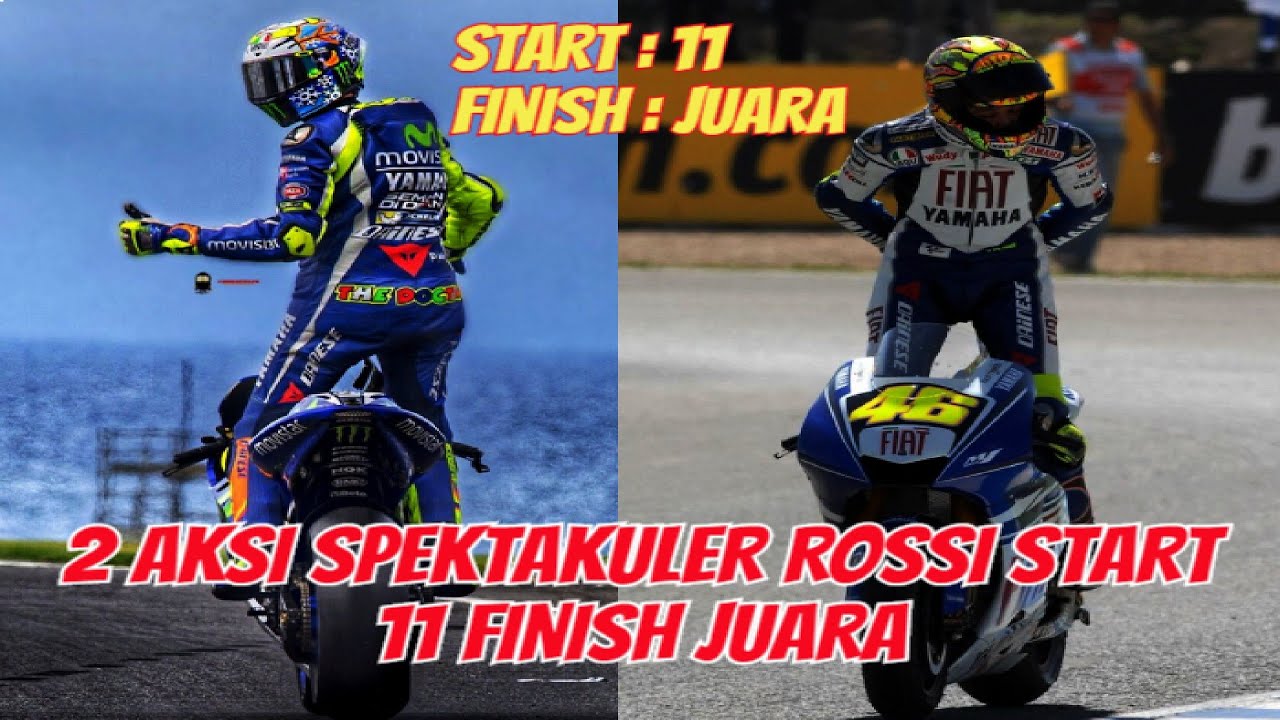 2 AKSI SPEKTAKULER VALENTINO ROSSI START 11 FINISH JUARA DI MOTOGP