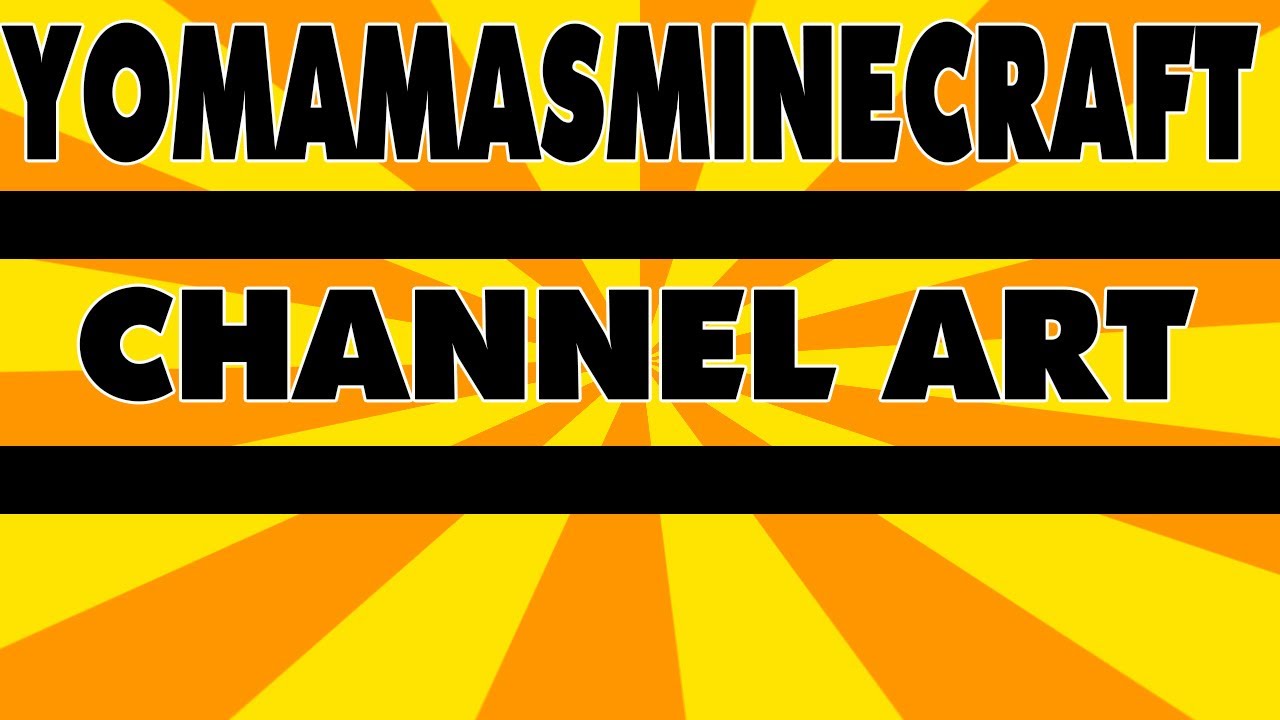 Channel Art: YoMamasMinecraft