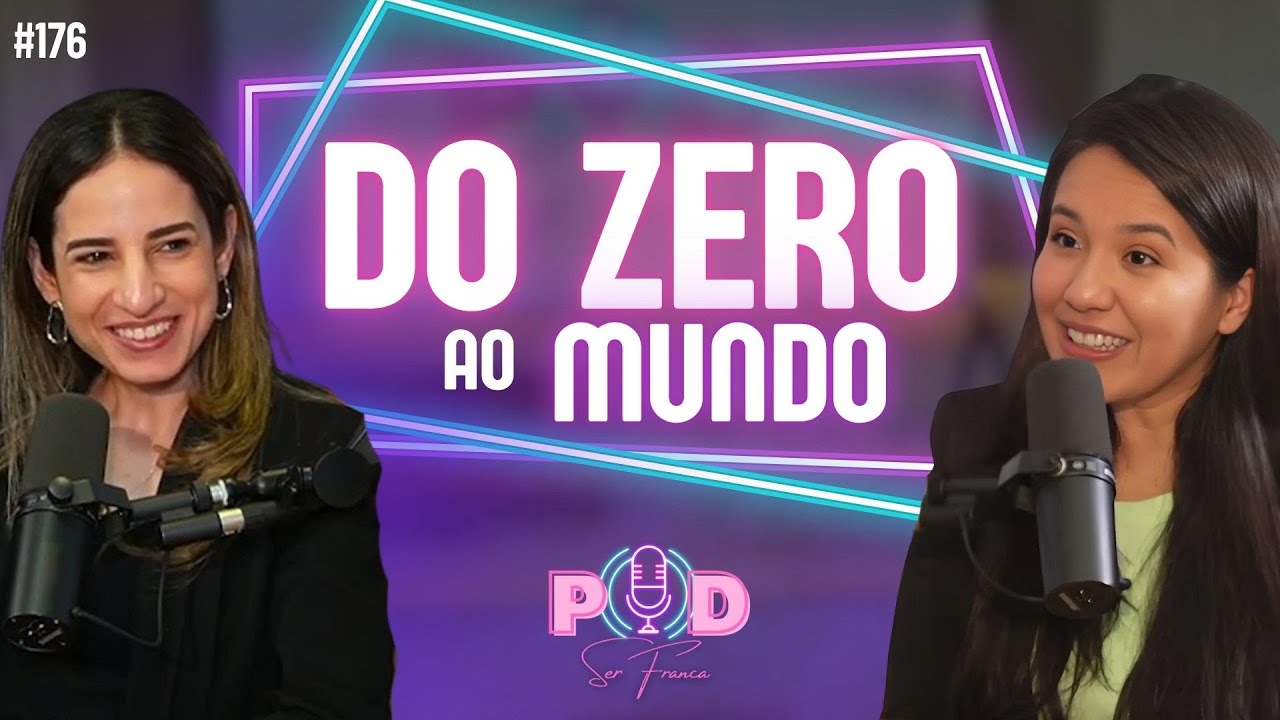 Como Escalar Uma Startup Sem Investimento | Pod Ser Franca #176