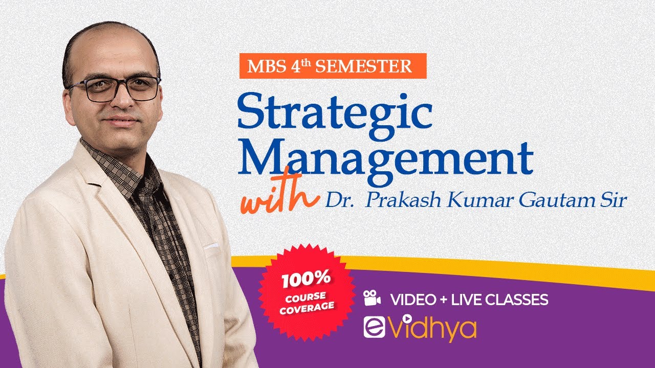 Methods of analysis part I |Strategic Management | MBS 4th | Dr Prakash Gautam | eVidhya