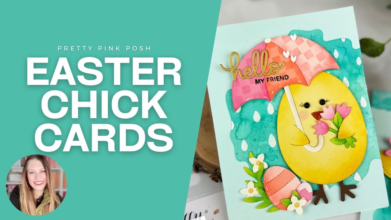 Easter Chick Cards with Faux Watercolor Backgrounds | Pretty Pink Posh February 2026 Release