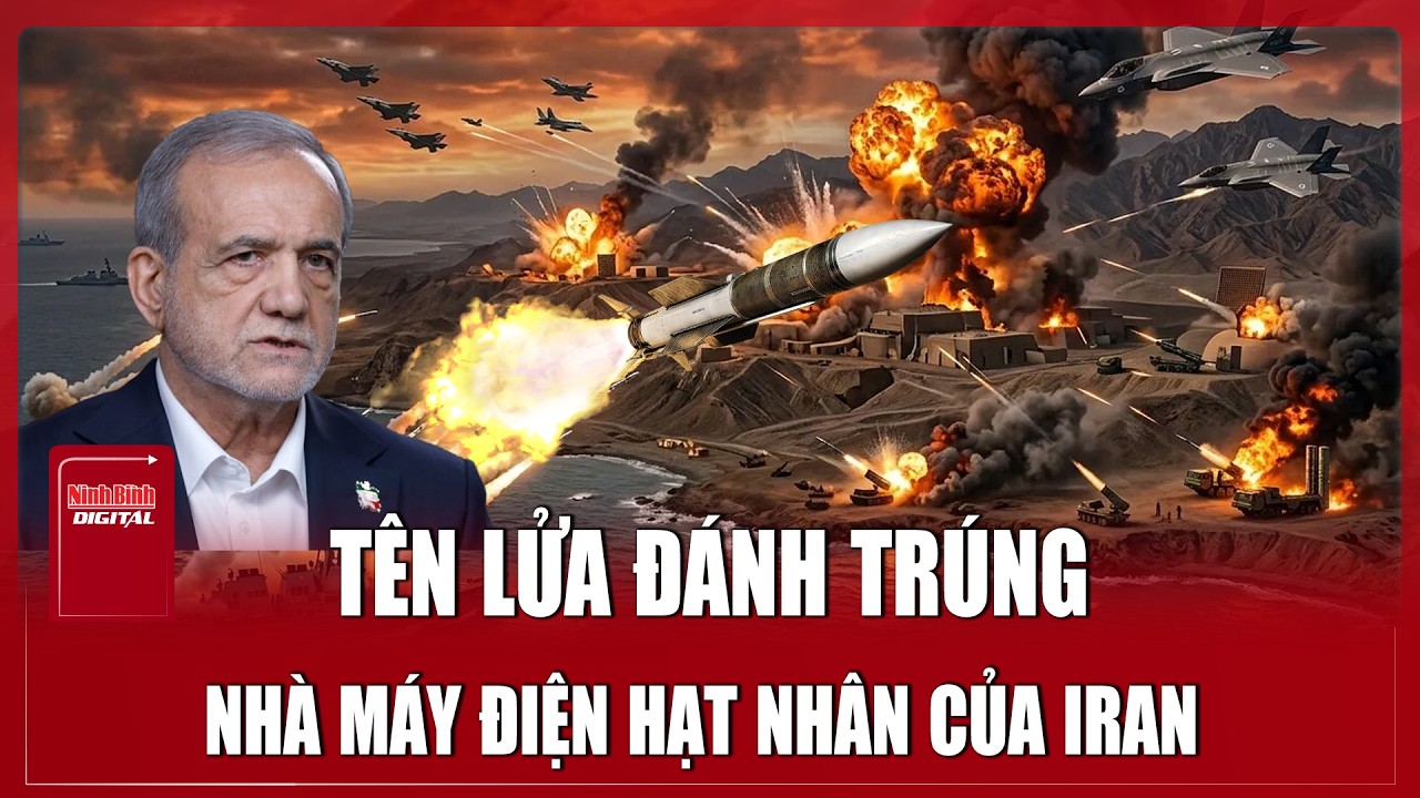 Nhà máy điện hạt nhân Iran trúng hỏa lực, Trung Đông lo ngại hậu quả khủng khiếp