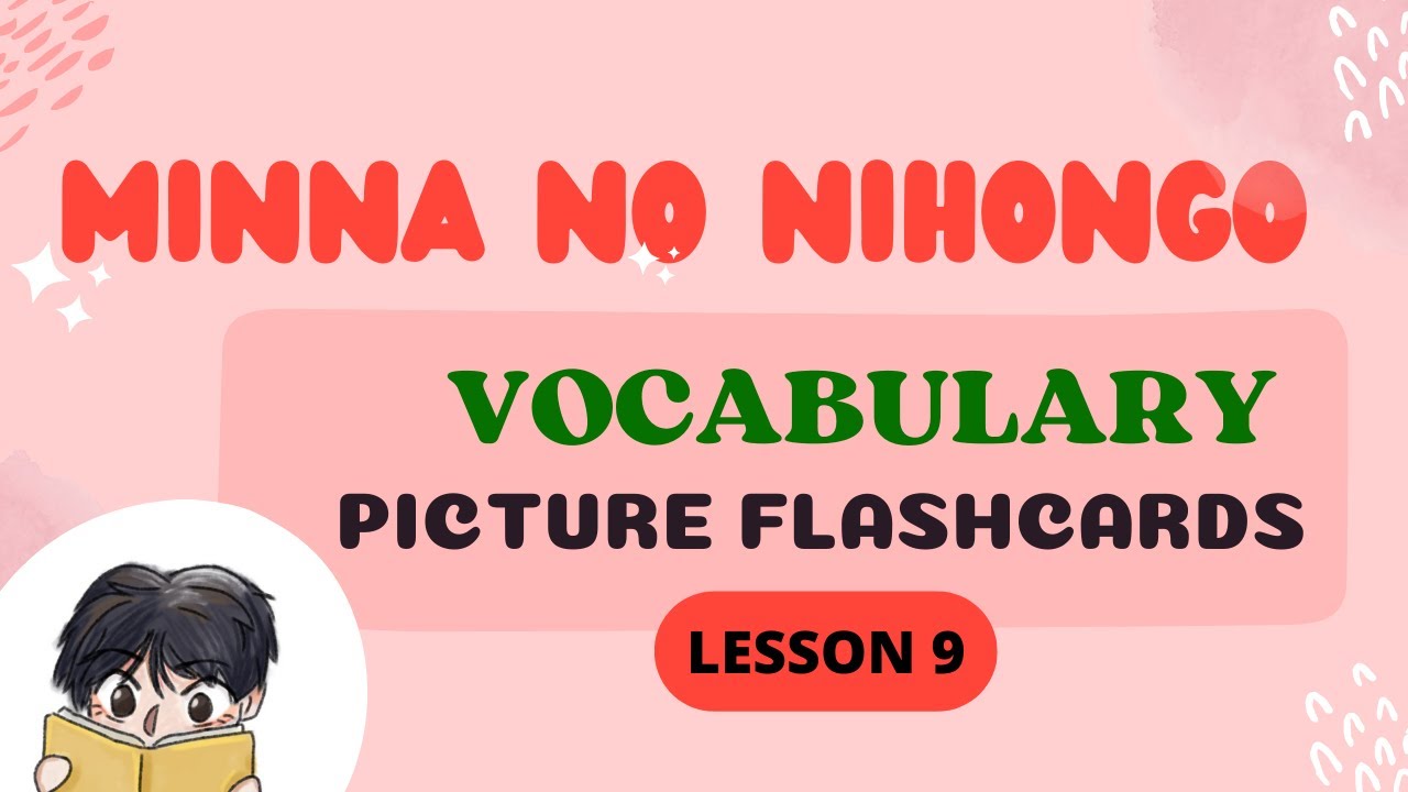Minna no Nihongo Textbook I, Lesson 9 Vocabulary (2nd Edition)