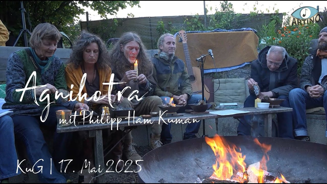 KuG-Agnihotra-Zeremonie mit Philipp Ham Kuman - 17. Mai 2025 (mit Agnihotralied von Tino Bogner)
