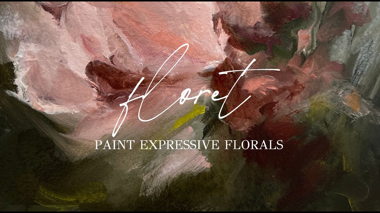 floret | paint expressive florals