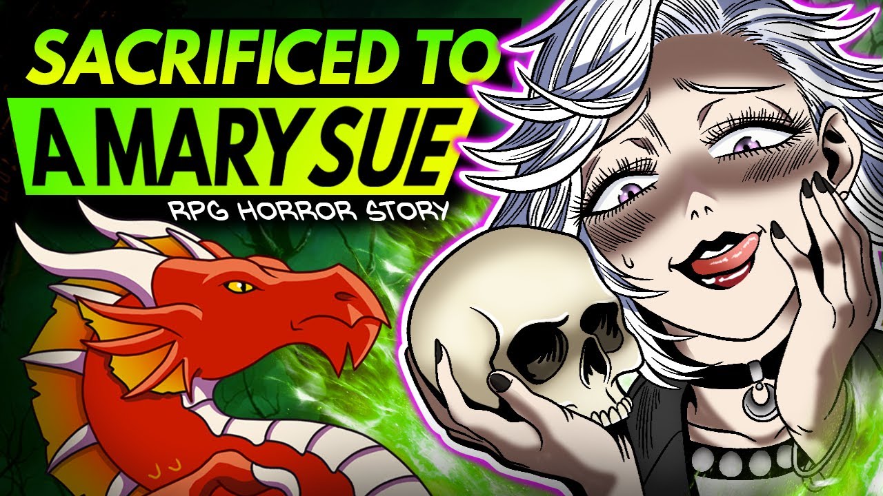 The Mary-Sue and Her Simp! | (r/RPGhorrorstories)