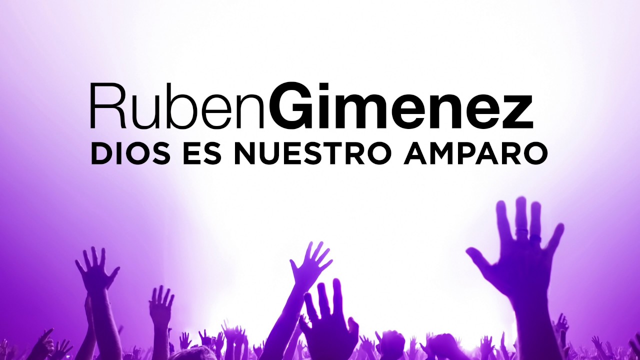 Dios es nuestro amparo y fortaleza / RUBEN GIMENEZ