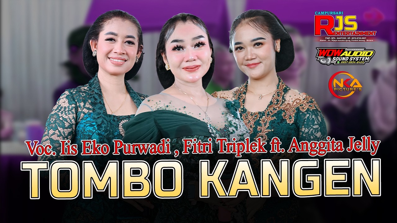 TOMBO KANGEN Campursari Koplo – Voc. Iis Eko, Fitri, Anggita | RJS Entertainment
