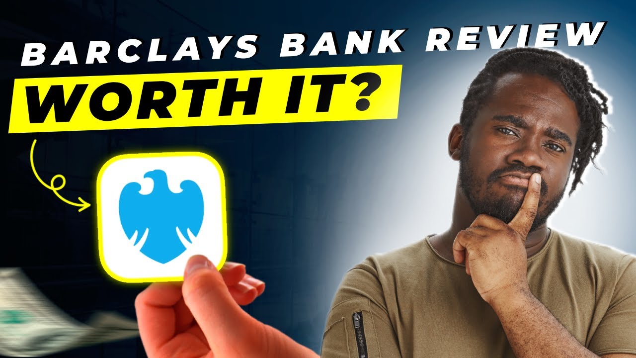 Barclays Bank Review 2025 | Pros and Cons &ndash; Honest & Unbiased