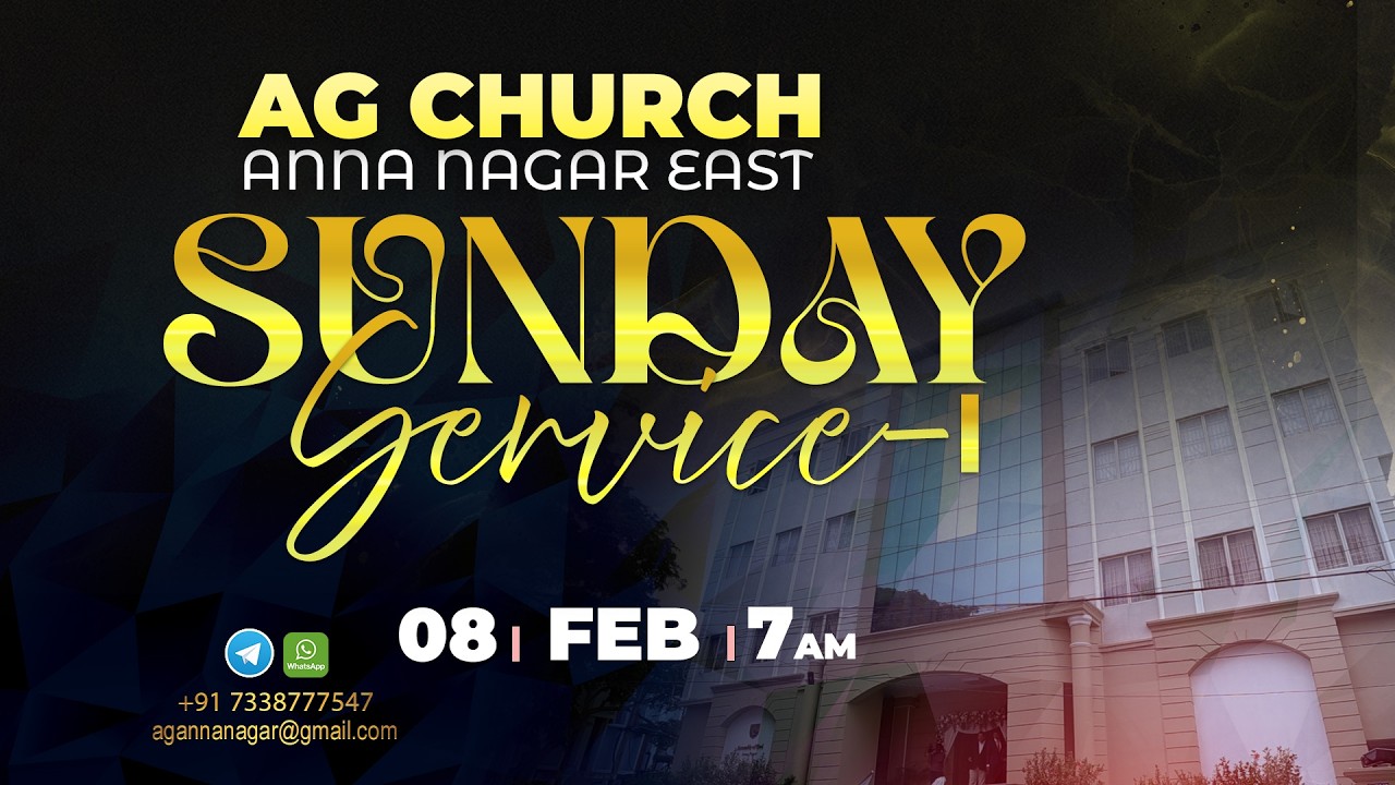 🅻🅸🆅🅴  8 FEB 2026 | Sunday Service I  7:00 AM | 𝐀𝐬𝐬𝐞𝐦𝐛𝐥𝐲 𝐨𝐟 𝐆𝐨𝐝 𝐂𝐡𝐮𝐫𝐜𝐡, 𝐀𝐧𝐧𝐚 𝐍𝐚𝐠𝐚𝐫, 𝐂𝐡𝐞𝐧𝐧𝐚𝐢 𝟔𝟎𝟎𝟏𝟎𝟐