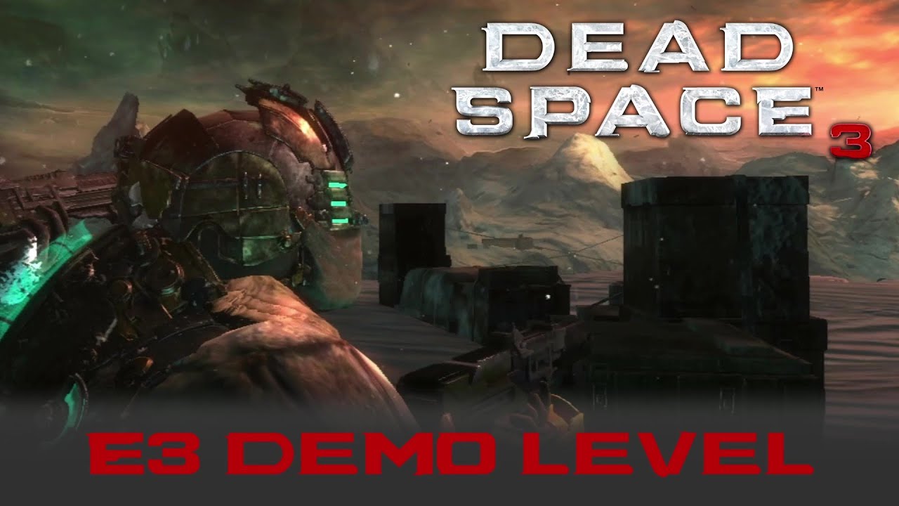 Dead Space 3 - E3 Demo Level Playthrough (Aug 25, 2012)