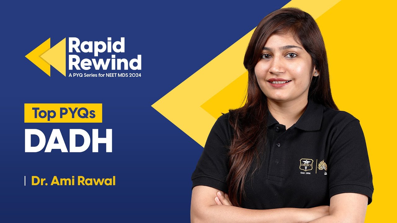 Previous Year Questions - DADH | Target NEET MDS 2024 | Rapid Rewind