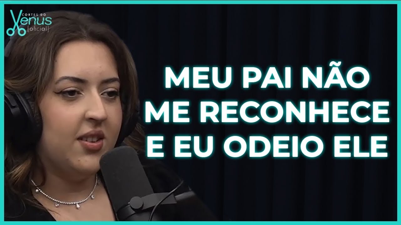 PROBLEMAS COM PAI AUSENTE | Cortes do Venus