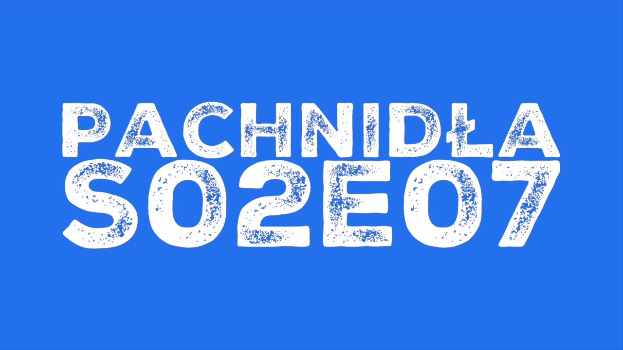 Pachnidła S02E07 O kobietach