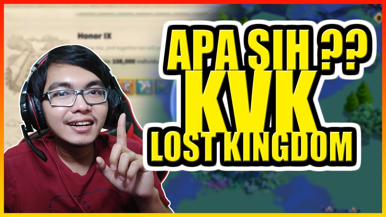 PENJELASAN LOST KINGDOMS / KVK [KINGDOM VS KINGDOM] GAME RISE OF KINGDOMS