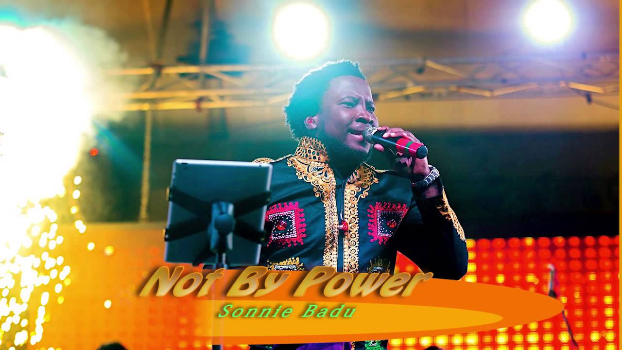 NOT BY POWER - Sonnie Badu