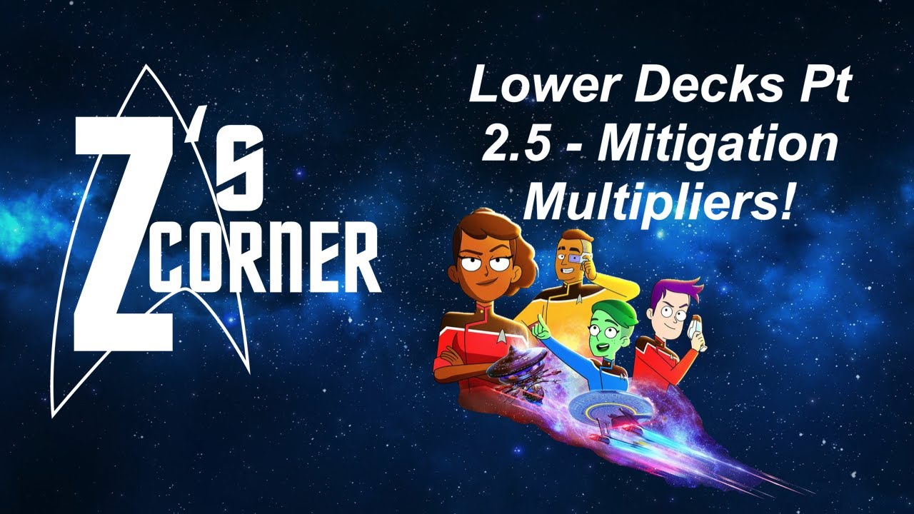 Star Trek Fleet Command | STFC | Z's Corner Lower Decks Pt 2.5 - Mitigation Multipliers
