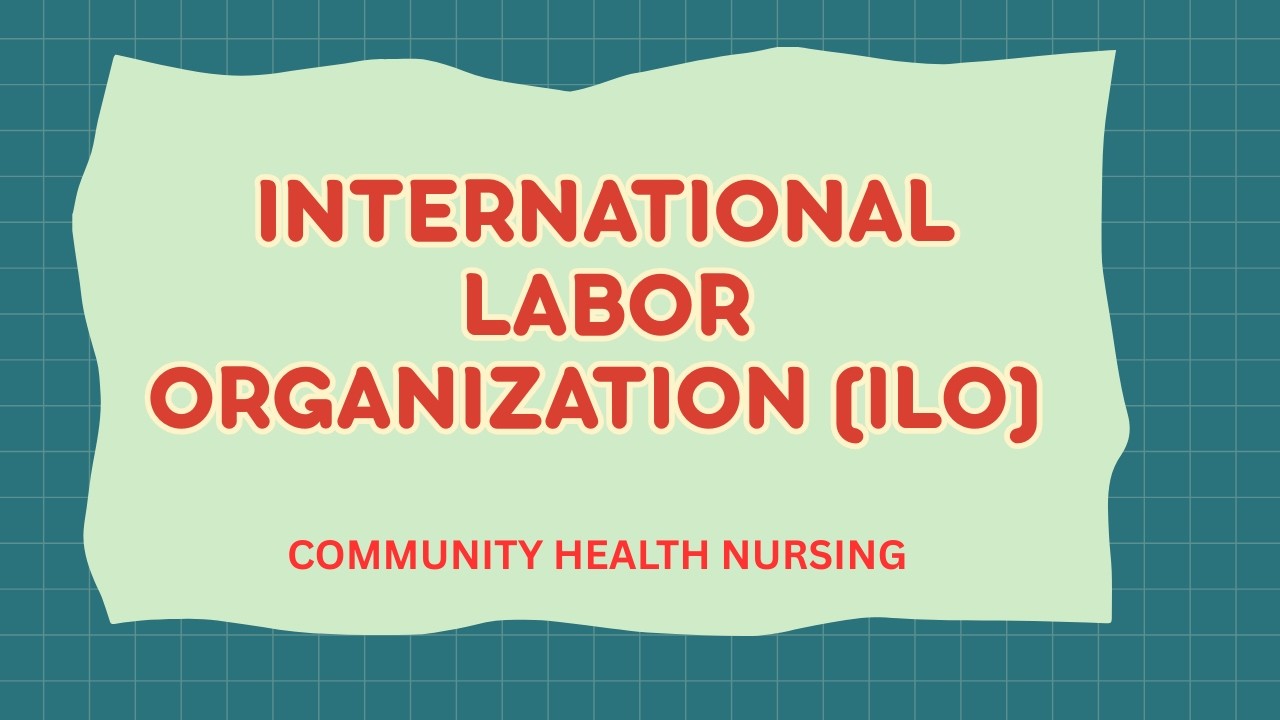 International labor organization (ILO), Objectives, Functions #bscnursing #anmnursing #gnm #anm