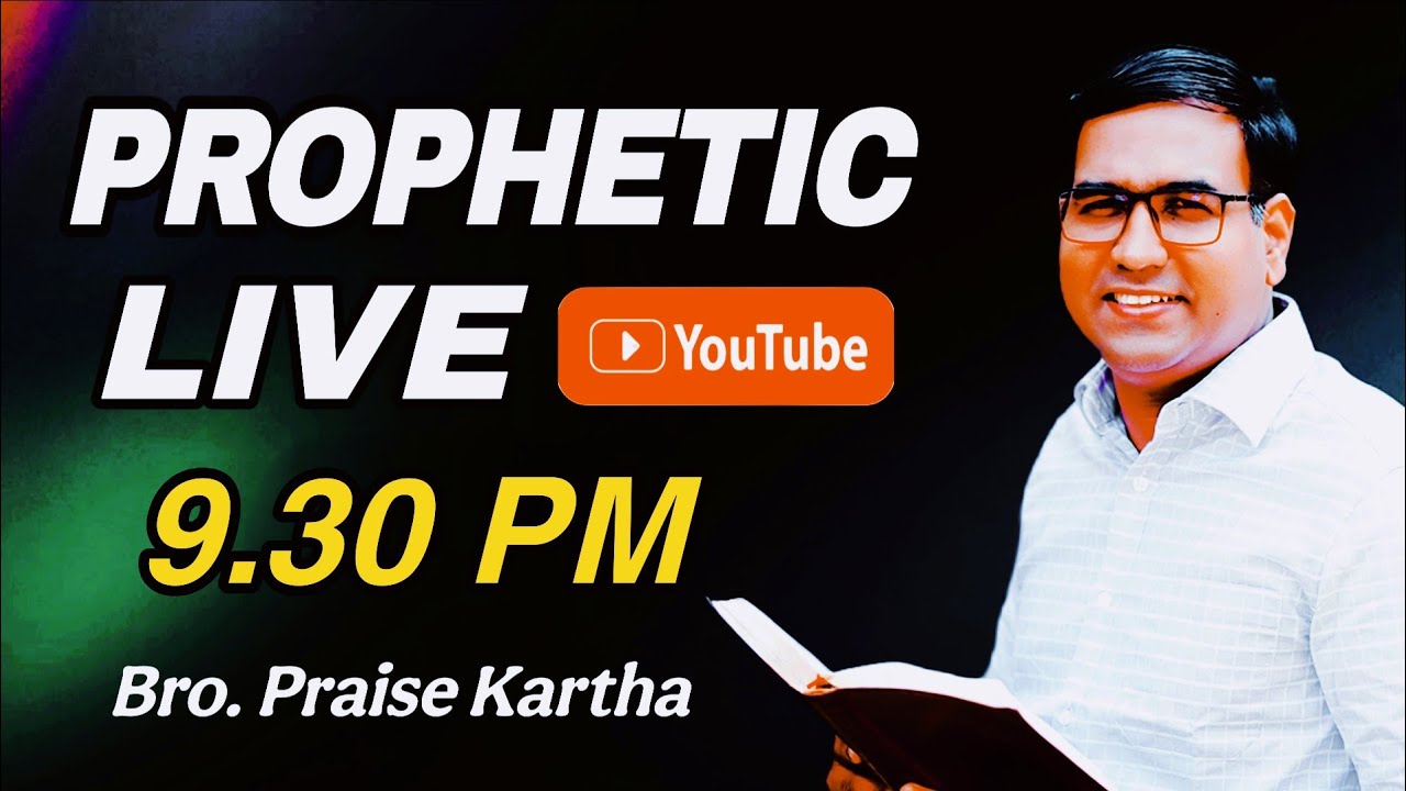 Br. Praise Kartha |PROPHETIC LIVE| PH : 9847980767