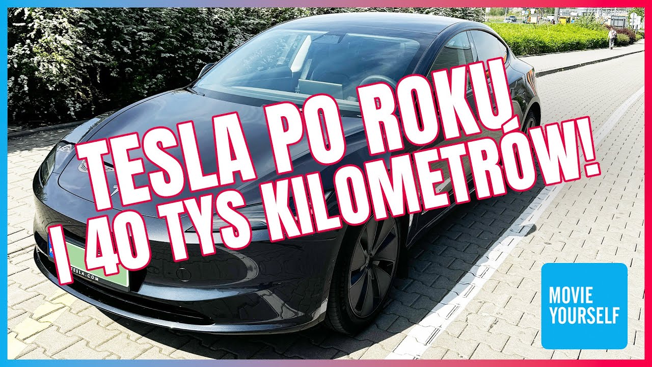 Tesla po ROKU użytkowania i 40 tysiącach KILOMETR&Oacute;W przebiegu!