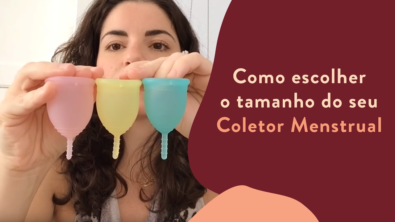 Como escolher o tamanho do seu coletor menstrual sem errar!
