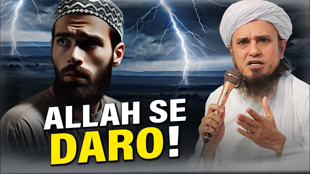 ALLAH Se Daro! | Mufti Tariq Masood