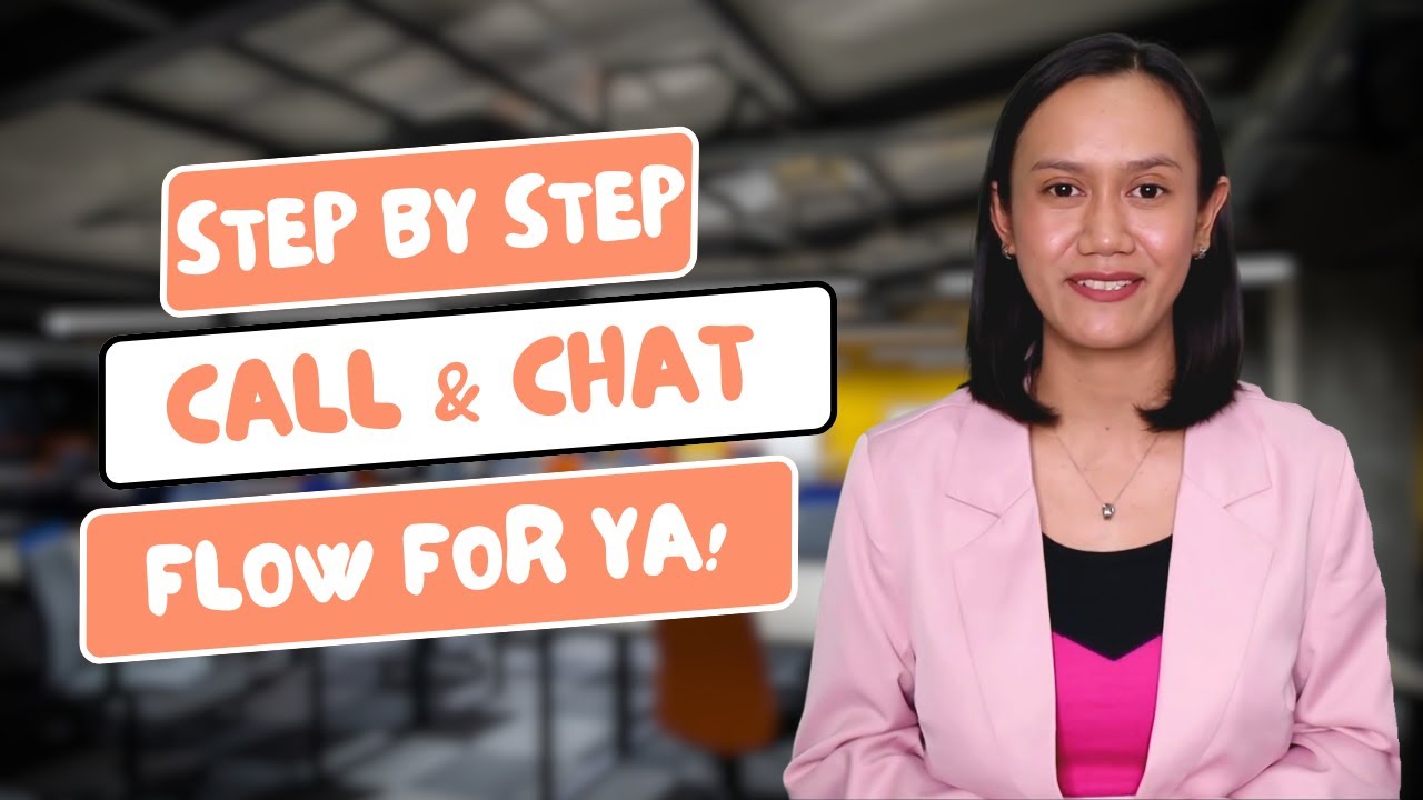 Call & Chat Flow - Step by Step Summary with Suggested Scripts and Samples