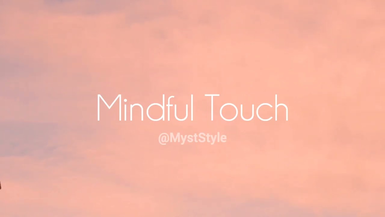 Mindful Touch