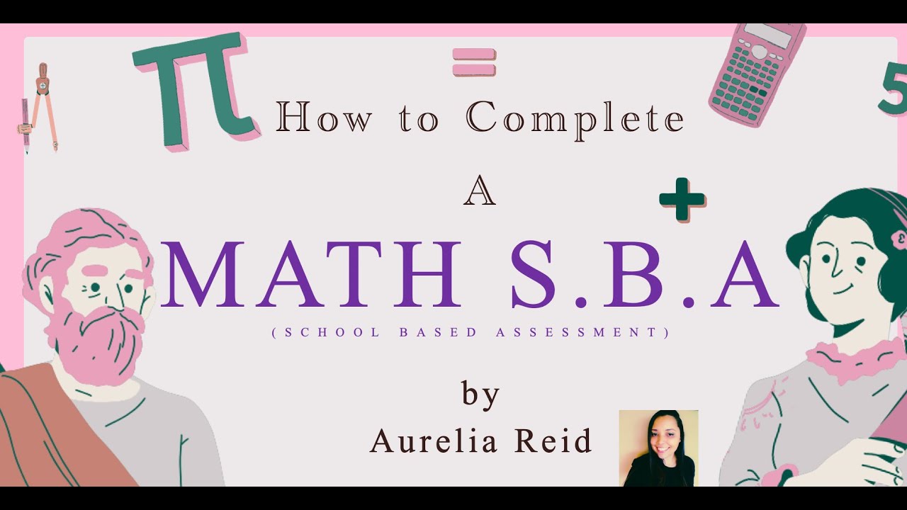 How to Complete A math SBA  (School Based Assessment)