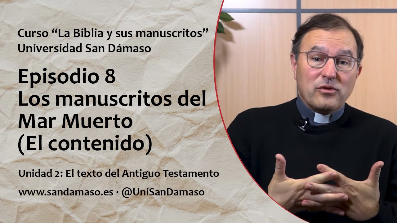 Episodio 8. Los manuscritos del Mar Muerto (El contenido). Curso 