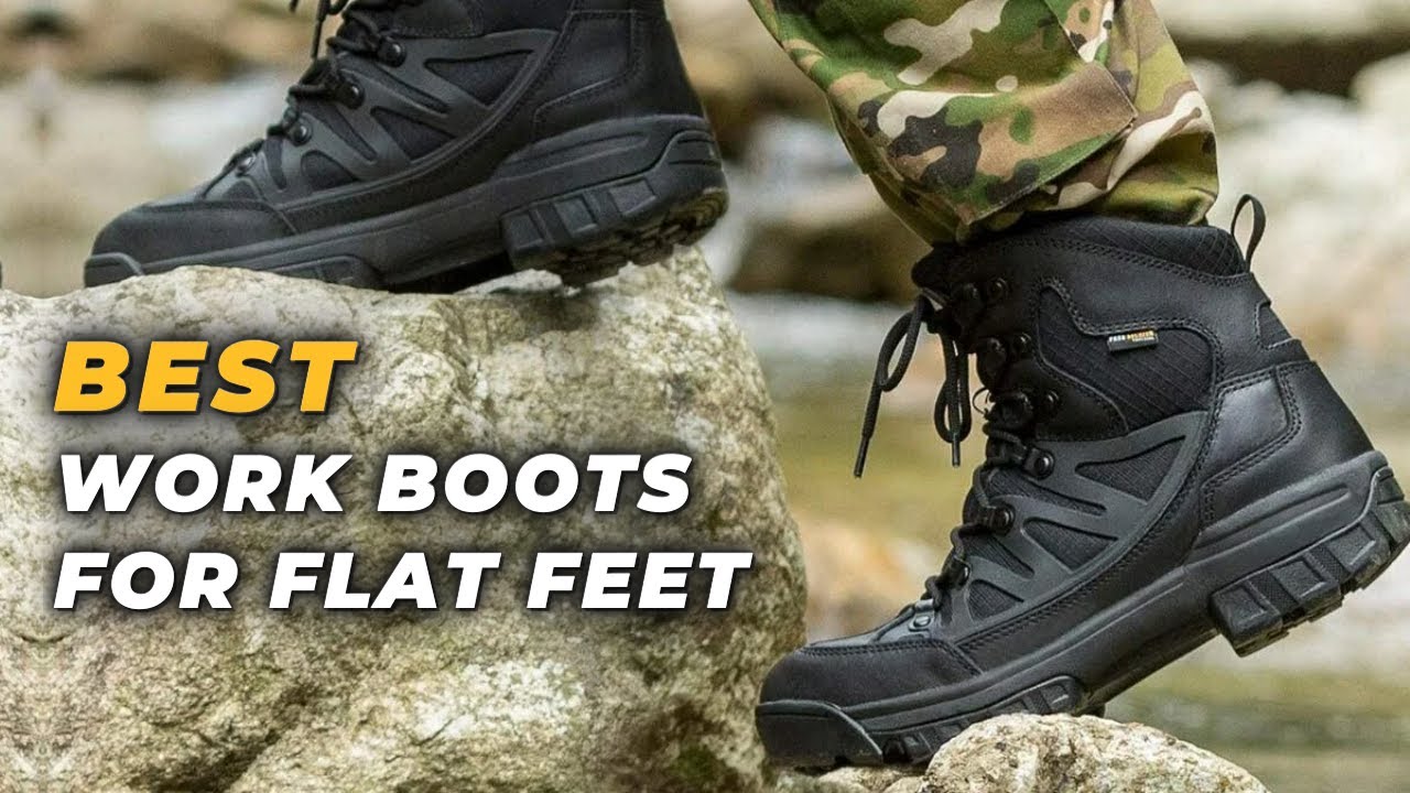 Best Work Boots for Flat Feet - No More Pain at Work