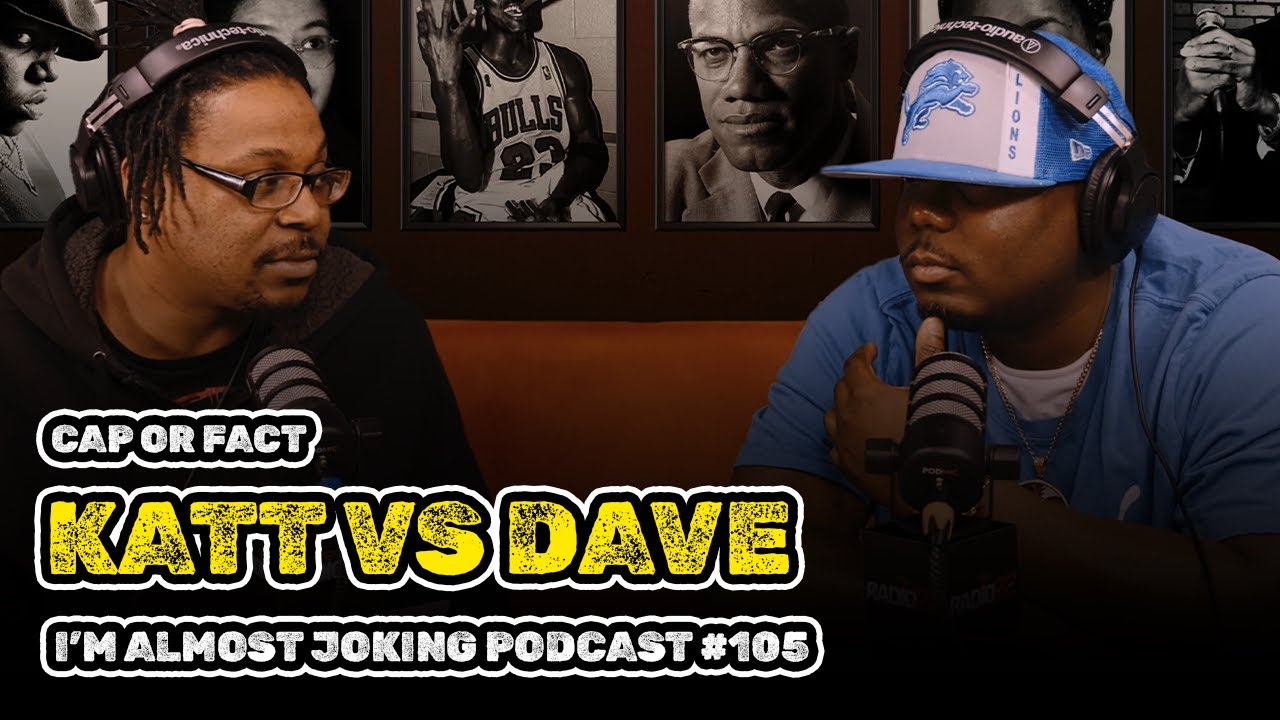 Dave Chappelle vs Katt Williams - I'm Almost Joking Podcast #105 (Cap OR Fact)