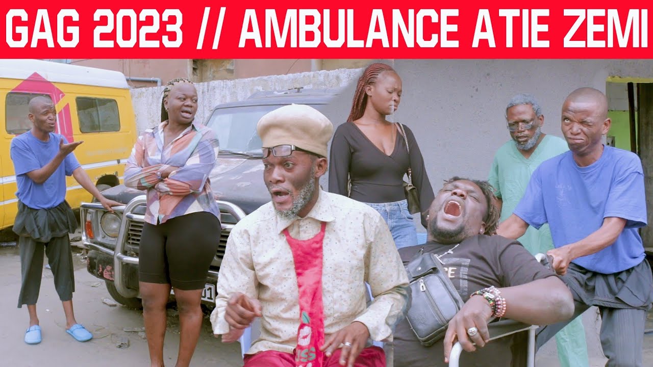 GAG 2023 // AMBULANCE ATIE ZEMI AVC YANGA FIERE GAG CONGOLAIS