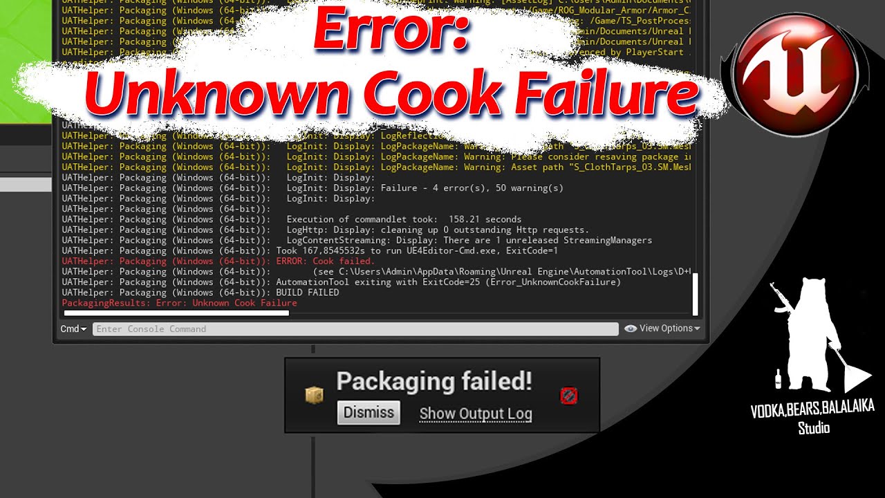 Unreal Engine (UE4, UE5)  - Error Cook Failure