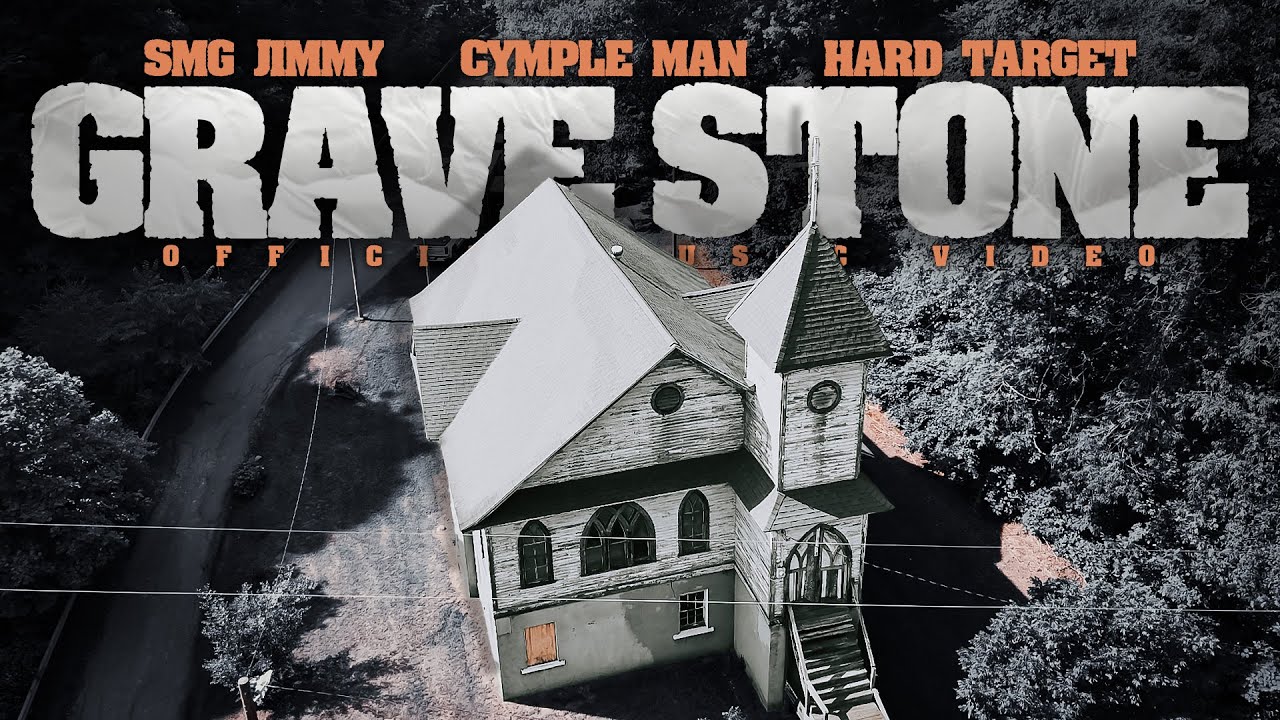 @SMGJimmy  x Hard Target x @Cymple_Man - Grave Stone (Official Music Video)