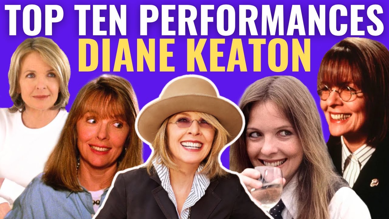 Top 10 Diane Keaton Performances