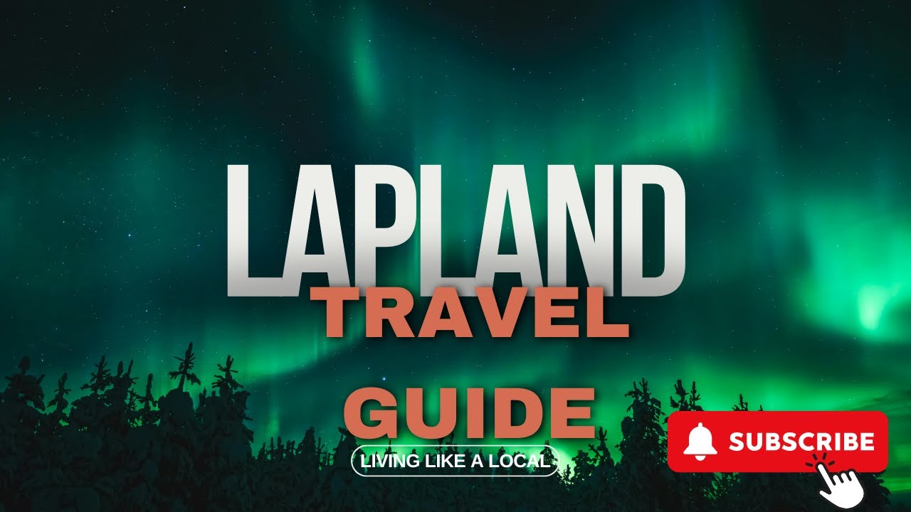 Ultimate Lapland Travel Guide | Faceless Journey