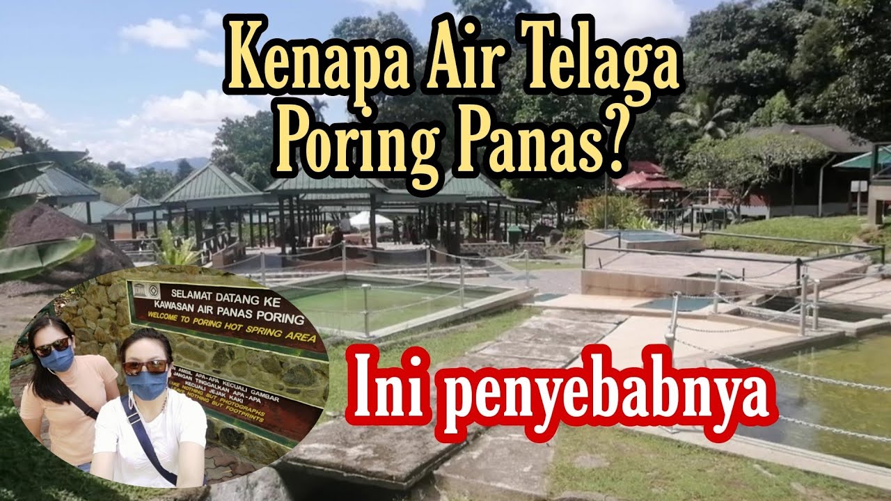 Poring Hot Spring, Ranau. Kenapa airnya panas?? Ini kejadiannya.