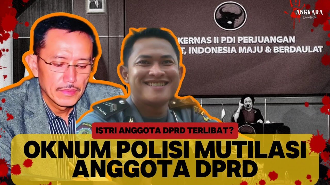 Oknum Polisi MutiIasi Anggota DPRD PDIP. Penuh Rahasia Siapa Yang Terlibat