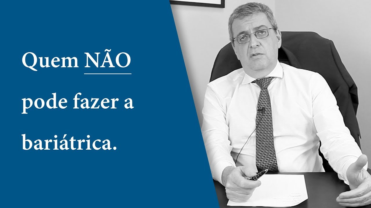 Quem NÃO pode fazer a bariátrica.