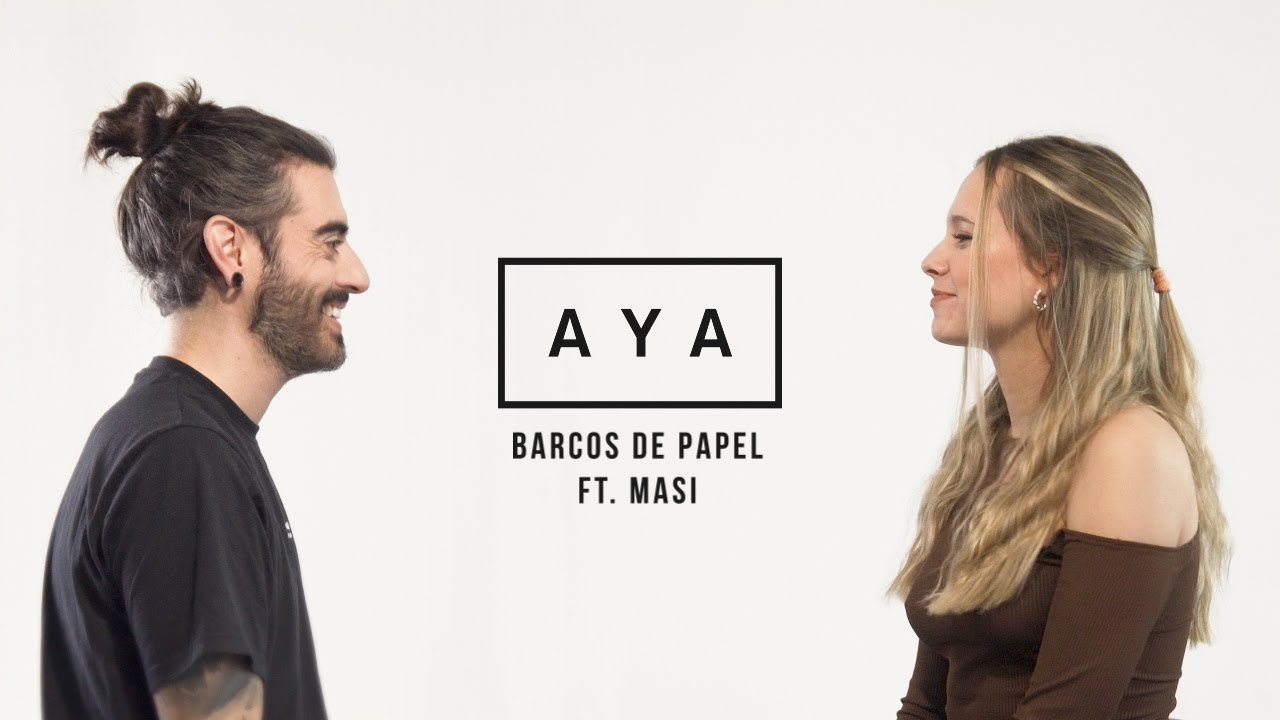 AYA - Barcos de Papel ft. Masi (Videoclip Oficial)
