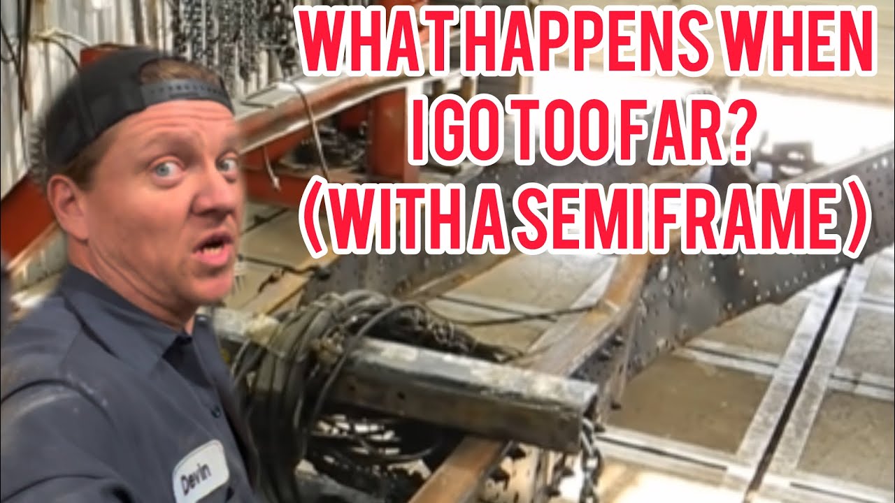 WHAT HAPPENS WHEN I GO TOO FARRR! ￼( How to fix a semi frame by a professional)