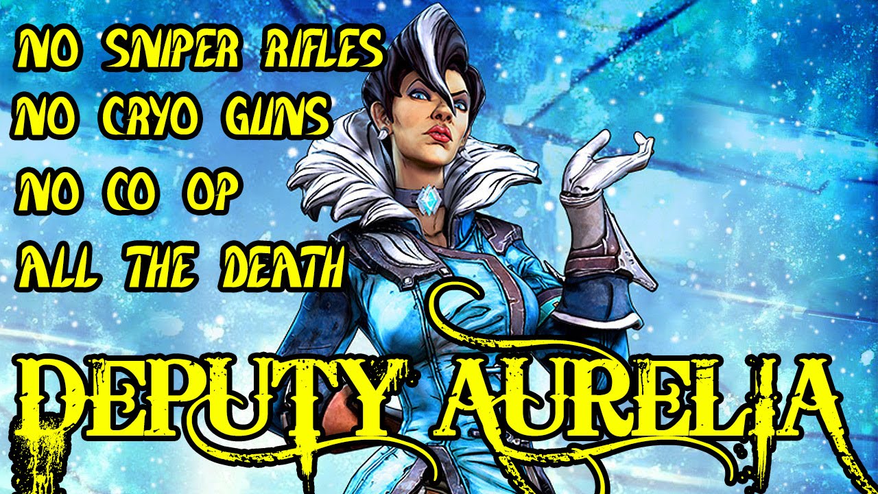 Deputy Aurelia: No Snipers, No Cryo Guns, No Co-op, No Problem.