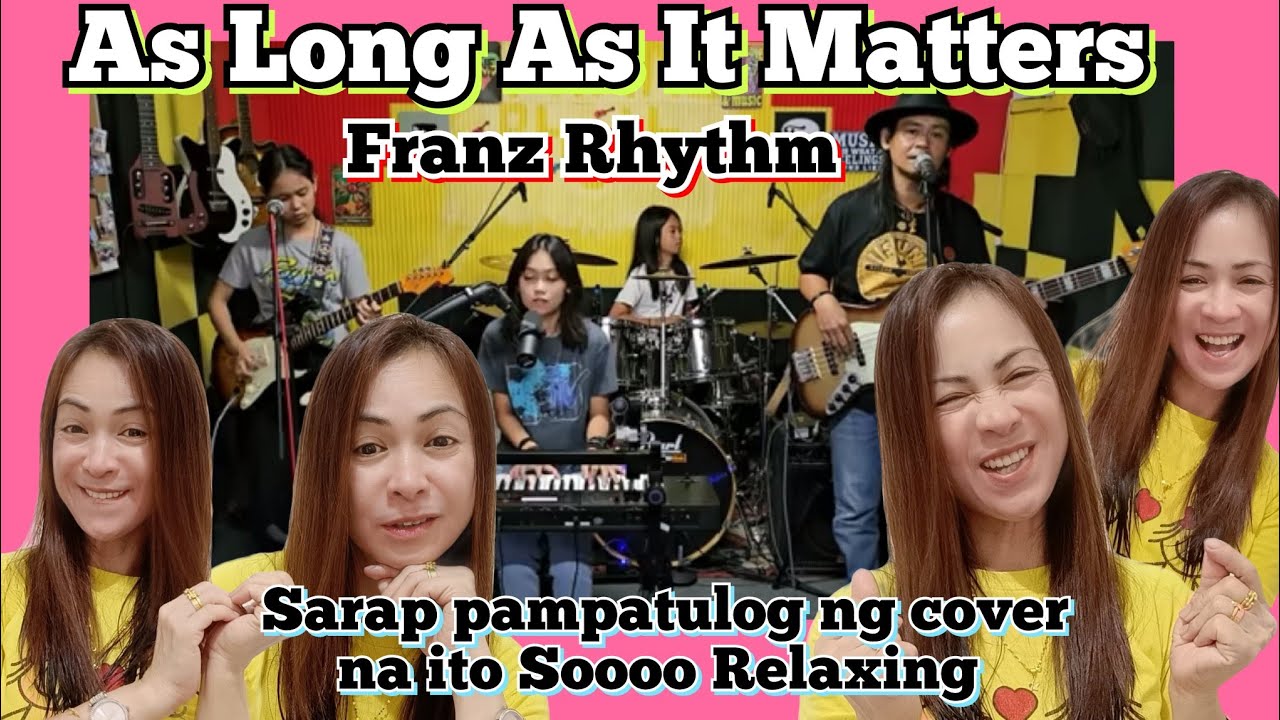 As Long As It Matters - Franz Rhythm para akong idinuyan sa lambing ng boses ni Daddy Franz